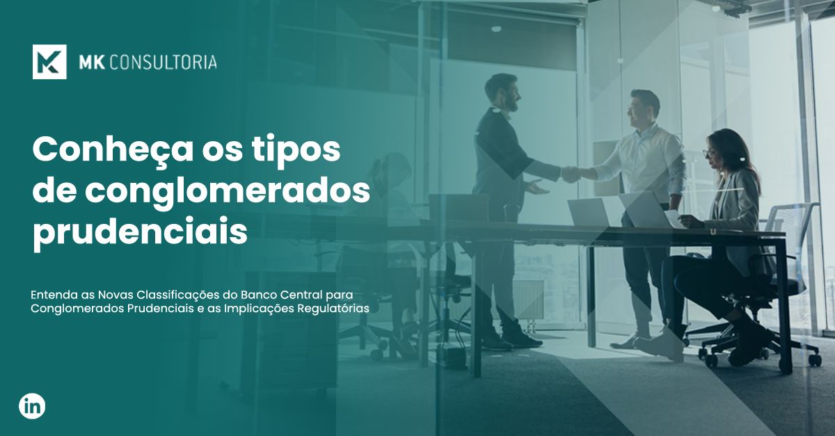Conheça os tipos de conglomerados prudenciais