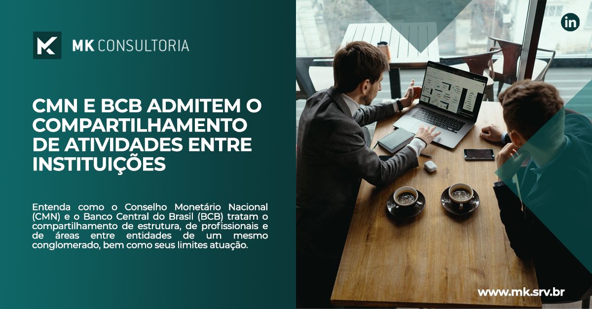 CMN E BCB ADMITEM O COMPARTILHAMENTO DE ATIVIDADES ENTRE INSTITUIÇÕES