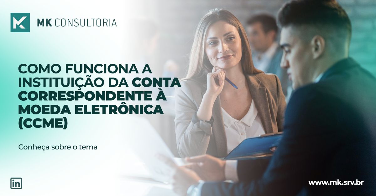 COMO FUNCIONA A INSTITUIÇÃO DA CONTA CORRESPONDENTE À MOEDA ELETRÔNICA (CCME)