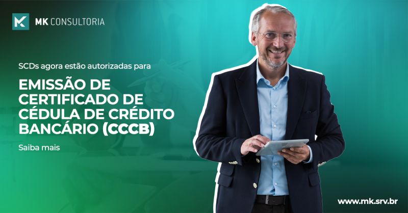SCDs agora estão autorizadas para EMISSÃO DE CERTIFICADO DE CÉDULA DE CRÉDITO BANCÁRIO (CCCB)