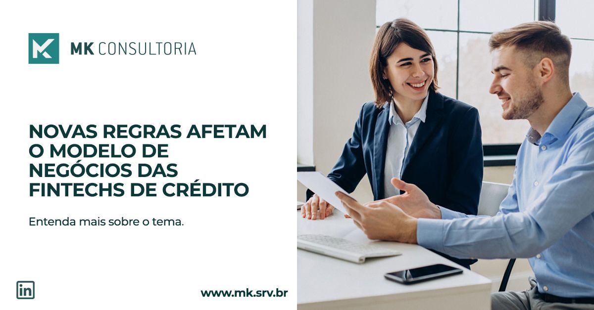 NOVAS REGRAS AFETAM O MODELO DE NEGÓCIOS DAS FINTECHS DE CRÉDITO